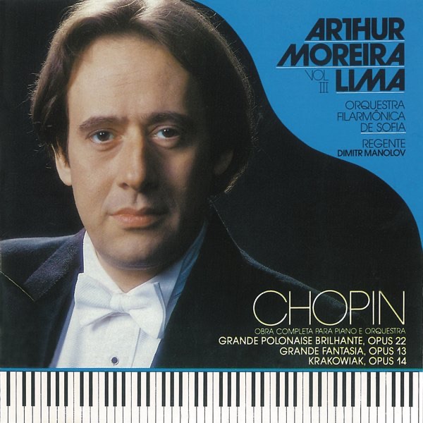 Обложка альбома «Chopin: Obra Completa para Piano e Orquestra - Vol. 3» — Arthur Moreira Lima, Orquesta Filarmónica de Sofía & Dimitar Manolov