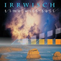 Time Will Tell - Irrwisch