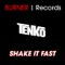 TENKO - Shake it fast - Tenko lyrics