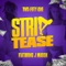 Strip Tease (feat. J. Marsh) - Two-Fifty-one lyrics