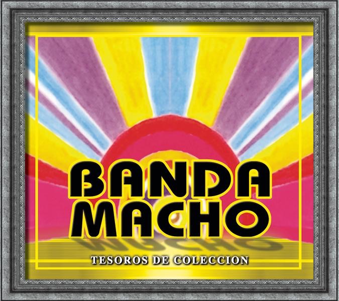 Tesoros de Colección - Banda Macho