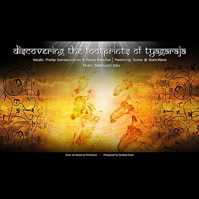 Discovering the Footprints of Tyagaraja (feat. Pradip Somasundaran, Meera Manohar & Sunny @ StaticWave) - Single