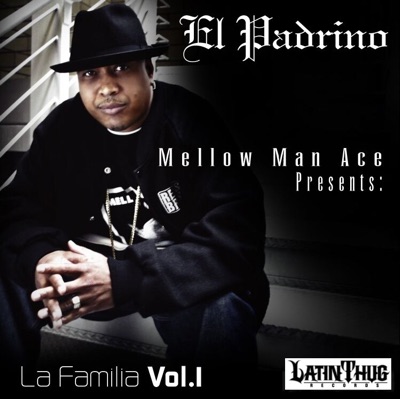 Mellow Man Ace Presents: La Familia, Vol. 1