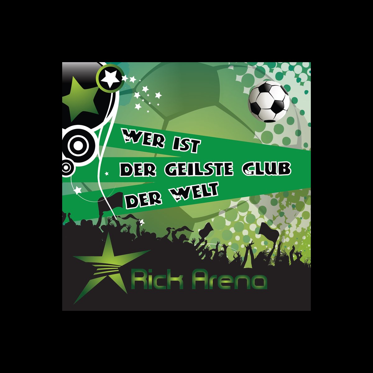 ‎Wer ist der geilste Club der Welt? Gladbach - Single - Album by Rick