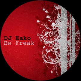 Be Freak (Tony Kairom Remix) DJ Eako