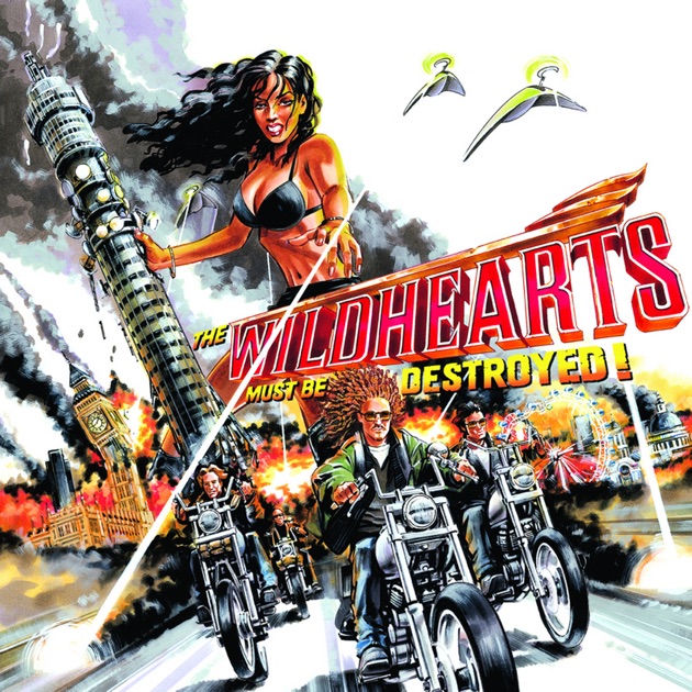 The Wildhearts Must Be Destroyed - ワイルドハーツのアルバム