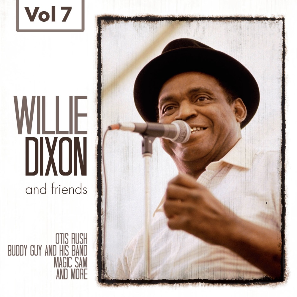 Обложка альбома «Willie Dixon and Friends, Vol. 7» — Willie Dixon