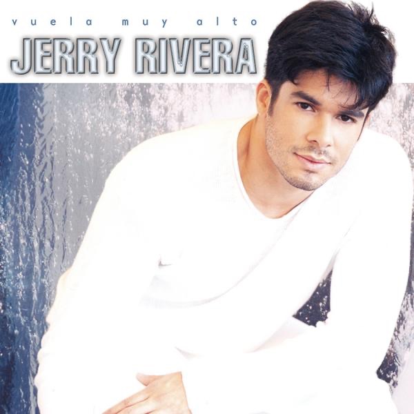 Обложка альбома «Vuela Muy Alto» — Jerry Rivera
