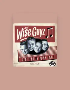聆聽 The Wise Guyz、觀看音樂影片、閱讀小傳、查看巡演日期等！