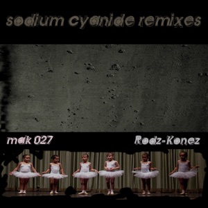 Sodium Cyanide Remixes - EP