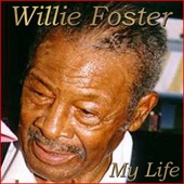 Willie Foster - I Woke Up This Morning
