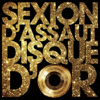 Disque d'or - Sexion d'Assaut