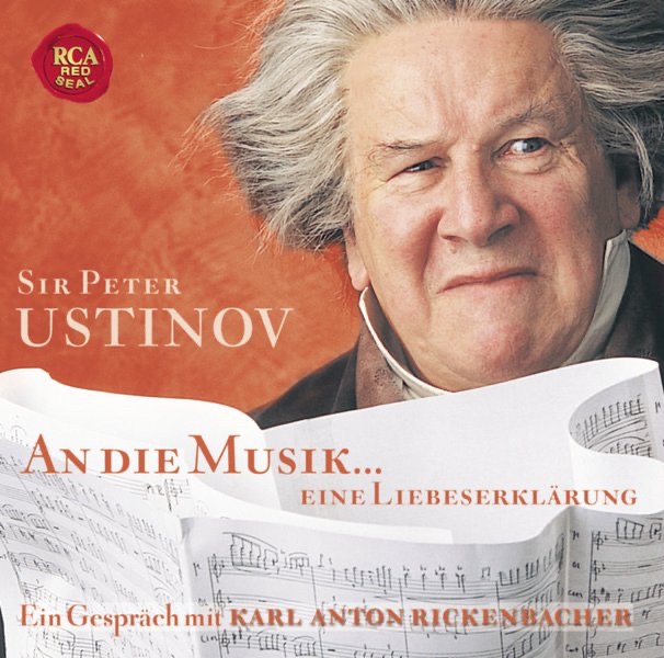 Обложка альбома «An die Musik ... Eine Liebeserklärung» — Peter Ustinov & Karl Anton Rickenbacher