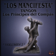 Los Príncipes Del Compás, Vol. 2 - Los Mancifesta