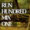 Run Hundred Mix One