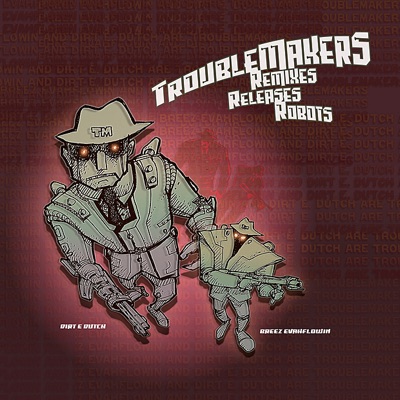 Troublemakers: Remixes, Releases, Robots!
