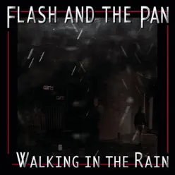 Walking In the Rain - Single - Flash and The Pan