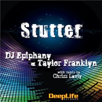 DJ Epiphany & Taylor Franklyn - Stutter (Chrizz Luvly Remix)