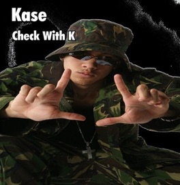 Check With K (Check With K) Kase