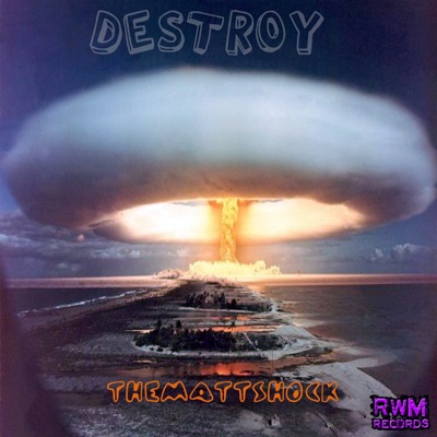 Destroy