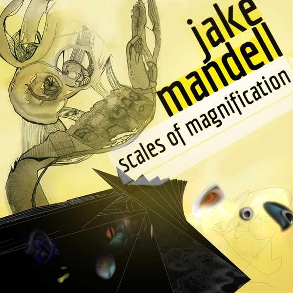 Обложка альбома «Scales of Magnification» — Jake Mandell