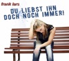 Du Liebst Ihn Doch Noch Immer (Radio Version)