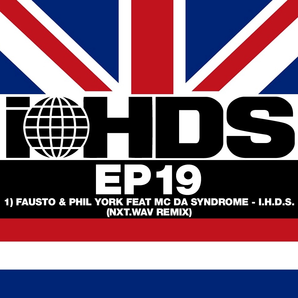 Обложка альбома «I.H.D.S. (NXT.WAV Remix) [feat. MC Da Syndrome] - Single» — Fausto & Phil York