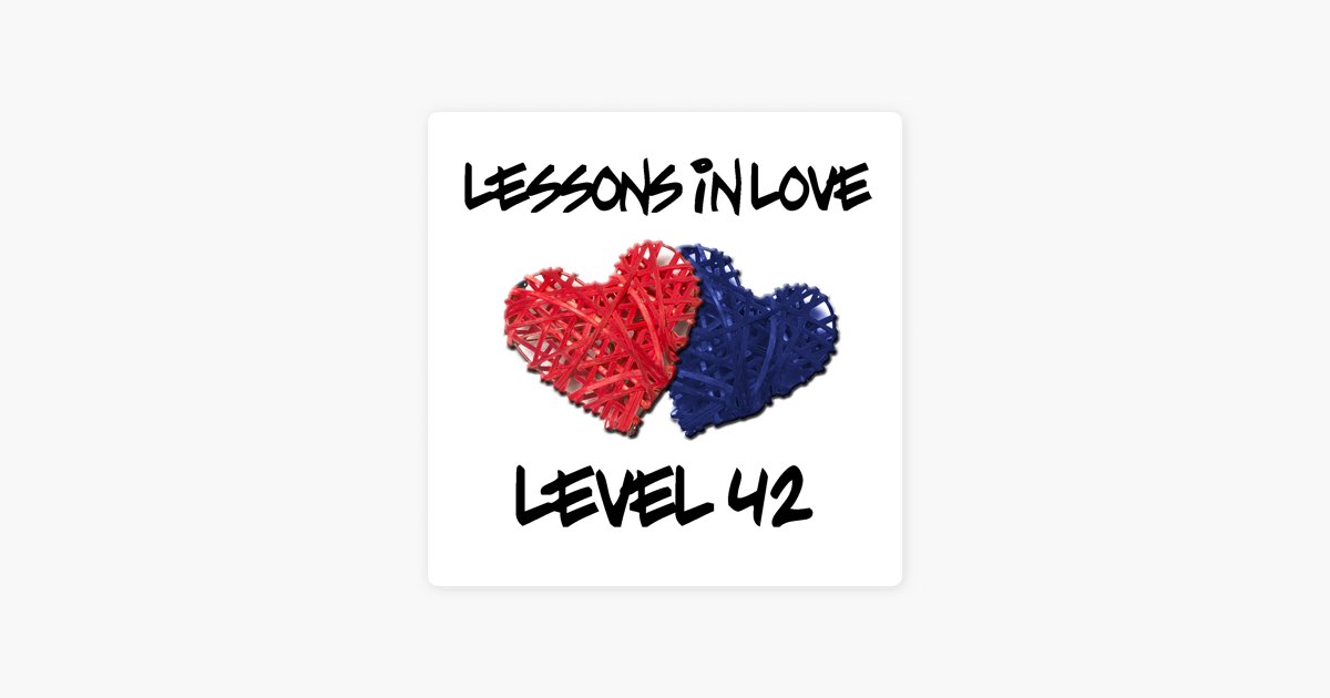 Lessons In Love - Album by Level 42 - Apple Music