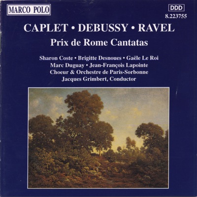 Caplet - Debussy - Ravel: Prix De Rome Cantatas