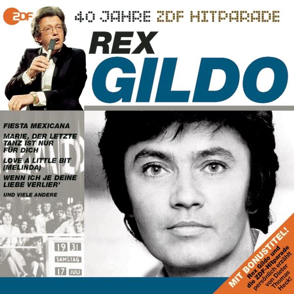 Das Beste aus 40 Jahren ZDF Hitparade: Rex Gildo