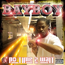 Ahead of Ya Time (feat. Wally Mac) Bay Boy