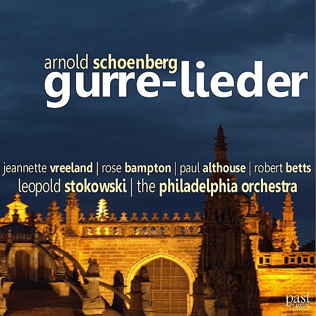 Обложка альбома «Schoenberg: Gurre-Lieder» — Jeanette Vreeland, Leopold Stokowski, Rose Bampton, Paul Althouse, Robert Betts & The Philadelphia Orchestra