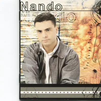 Teu Corpo Meu Desejo - Nando Teu Corpo Meu Desejo - Nando