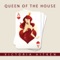 Queen of the House (Denis the Menace Mix) - Victoria Aitken lyrics