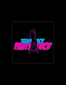 Listen to Teeny Bop Panty Drop, watch music videos, read bio, see tour dates & more!