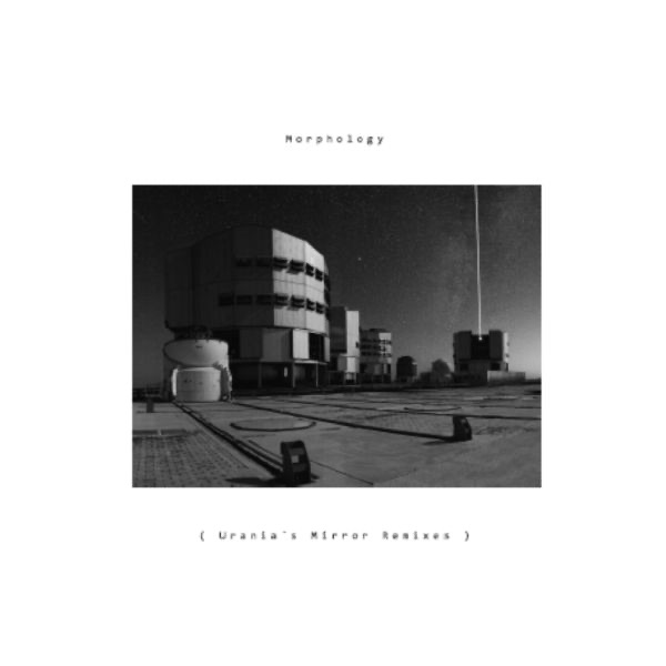Обложка альбома «Uranias Mirror Remixes - EP» — Morphology