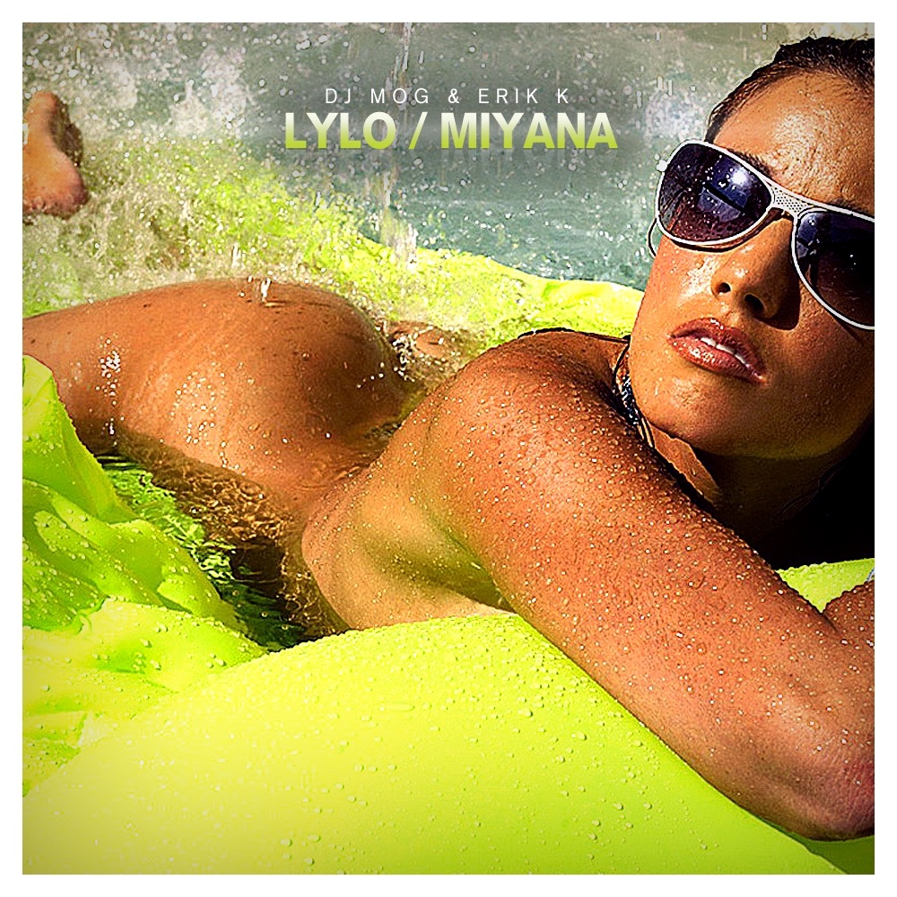 Обложка альбома «Lylo / Miyana - Single» — DJ Mog & Erik K