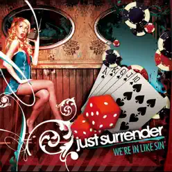 We're In Like Sin - Just Surrender