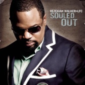 Hezekiah Walker & LFC - Souled Out