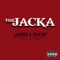 And I Saw - The Jacka lyrics