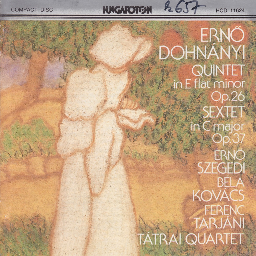 Обложка альбома «Zongoraötös Op. 26, Sextet Op. 37» — Tátrai Quartet, Ernő Szegedi, Béla Kovács & Ferenc Tarjáni