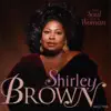  - Shirley Brown Why You Want To Love Me Like That 1997