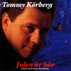 Julen Är Här - Tommy Körberg & Sissel