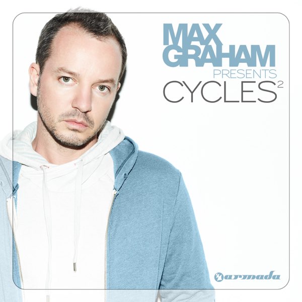 Max Graham Presents Cycles, Vol. 2 (The Full Versions) - Album by 