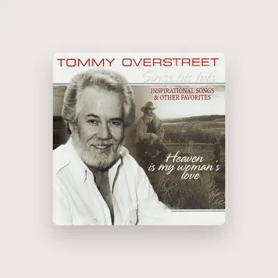 Listen to Tommy Overstreet, watch music videos, read bio, see tour dates & more!