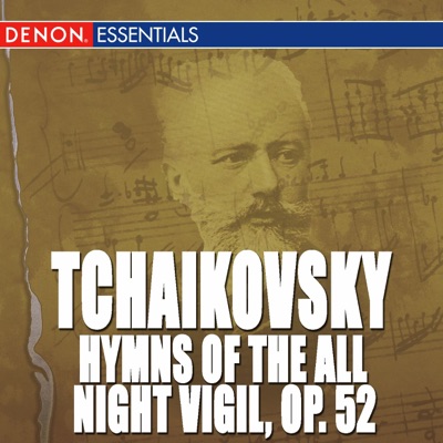 Hymns of the All Night Vigil, Op. 52 (Vespers)