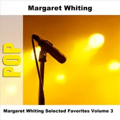 Margaret Whiting Selected Favorites - Margaret Whiting