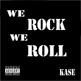 We Rock We Roll (feat. Mark MSD Frederick) [Explicit] Kase
