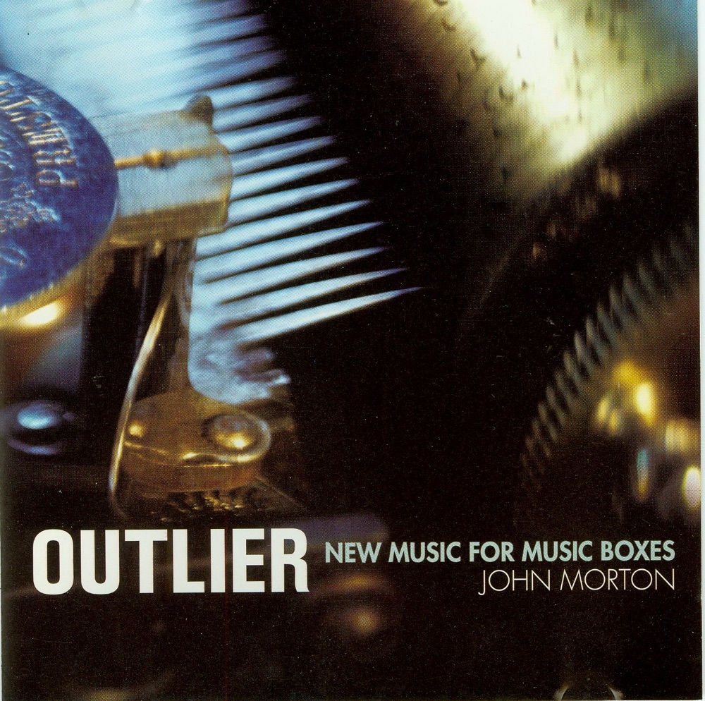 Обложка альбома «Outlier (New Music for Music Boxes)» — John Morton, William Blossom, David Loewus, Steve Hardwick & Ted Piltzecker