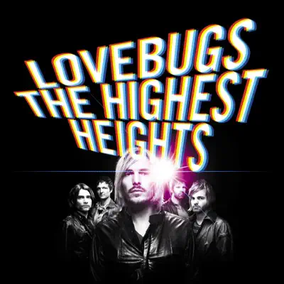 The Highest Heights - Lovebugs The Highest Heights - Lovebugs